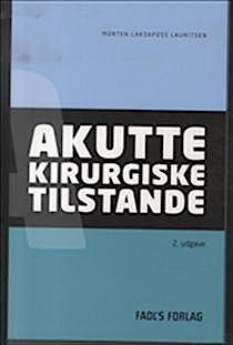 Lauritsen M.L.; Akutte kirurgiske tilstande, 2. udgave. København. FADL’s Forlag. 2014 304 sider. Pris 405,28kr. ISBN 97-887-77497-11-7