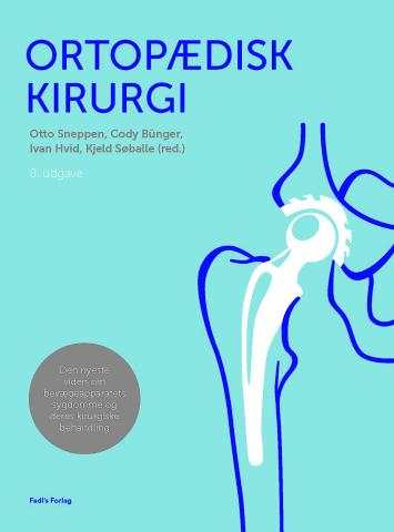 Sneppen O., Bünger C., Hvid I., Søballe K: Ortopædisk kirurgi. 8. udgave. København. Fadl’s Forlag. 2014 Sider 708. Pris 969,95 kr. ISBN 978-87-774972-30