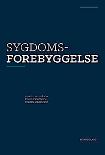 Vallgårda S., Diderichsen F. & Jørgensen T.: Sygdomsforebyggelse København. Munksgaard. 2014 270 sider. Pris: 299 kr ISBN: 978-87-628-1367-0