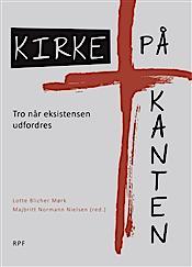Forfattere: Lotte Blicher Mørk og Majbritt Normann Nielsen Forlag: Religionspædagogisk Forlag, 2014. Sider: 266. Pris: 198 kr.