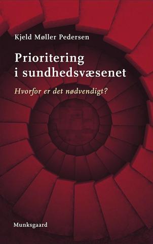 Pedersen KM.  Prioritering i sundhedsvæsenet Munksgaard, 2015. Sider: 128. Pris: 198,00 kr.