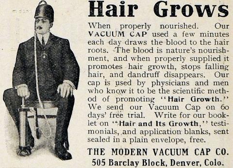 Der har alle dage været penge at tjene på løfter om at "kurere" hårtab. Og denne vakuum-anordning var tilmed "videnskabelig".
