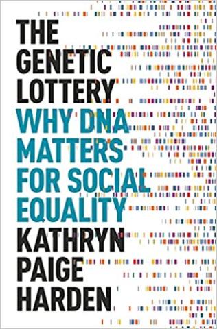 »The genetic lottery – why DNA matters for social equality« af Kathryn Paige Harden